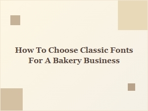 The Art of Classic Typography for Your Bakery