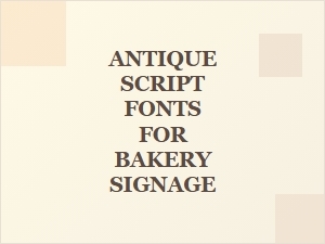 Antique Script Fonts for Vintage Bakery Signage