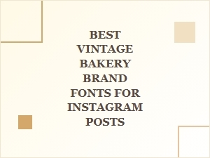 The Vintage Font Art of Bakery Instagram Posts
